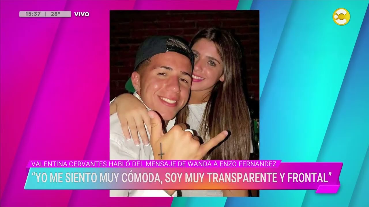 Valentina Cervantes sobre mensaje de Wanda a Enzo Fernández 🗣️