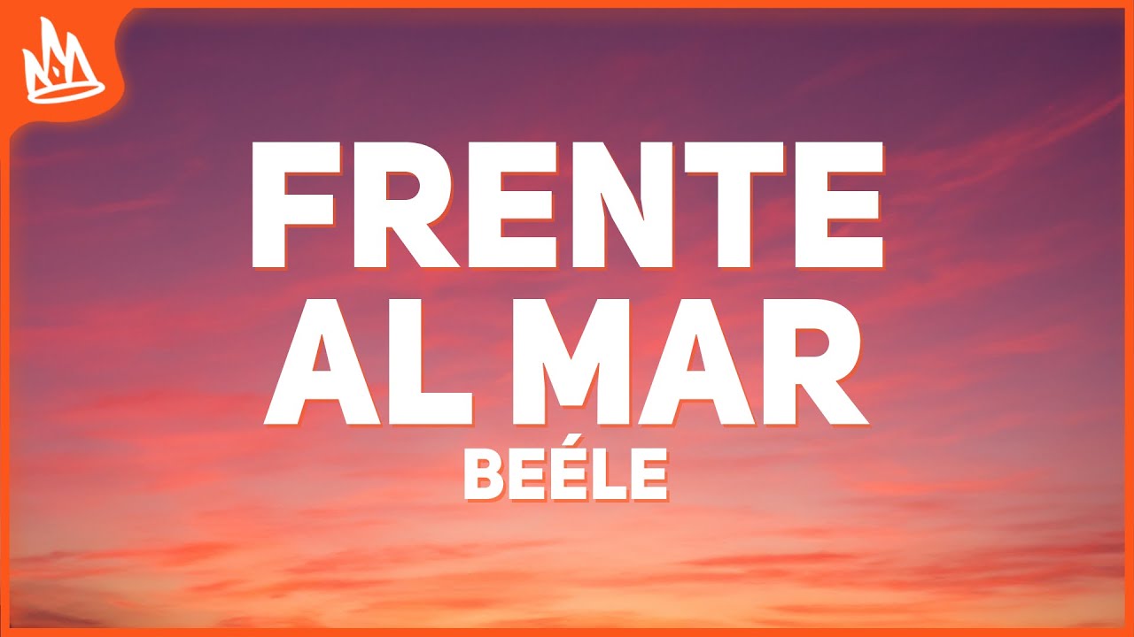 Beéle – Frente al Mar Lyrics 🌊
