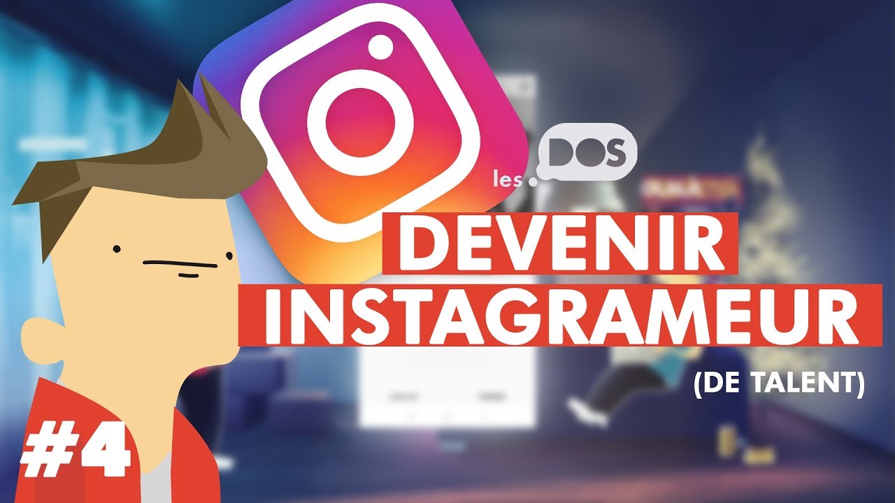 Devenir Instagrammeur - Les Dos #4 🎧