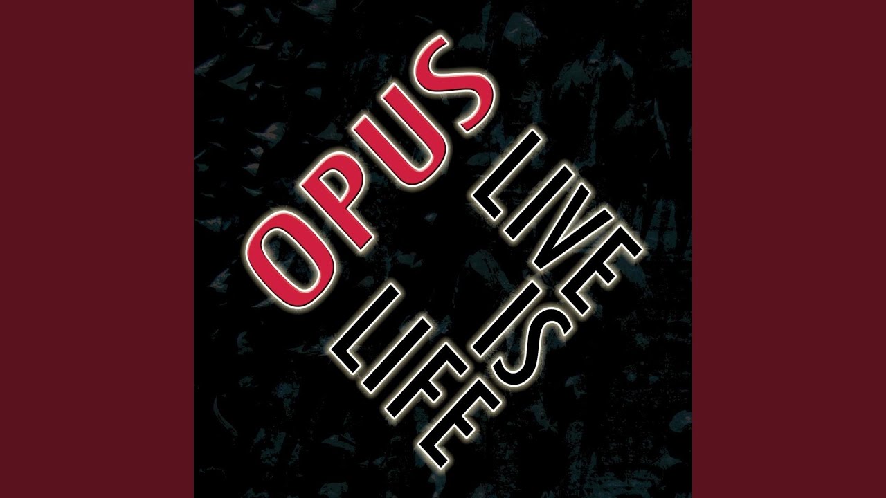 Opus - Live Is Life (Digitally Remastered Live Performance) 🎶
