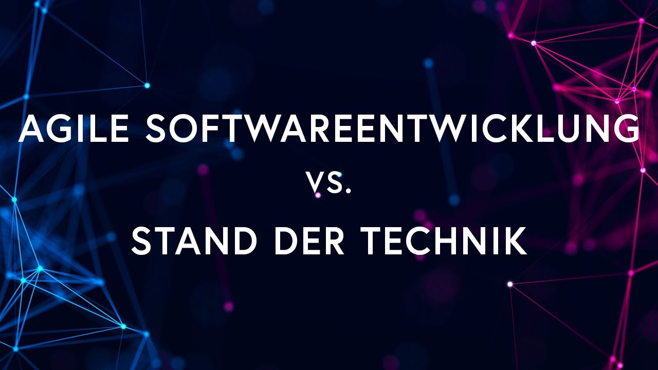 Agile Softwareentwicklung vs. Stand der Technik 💻