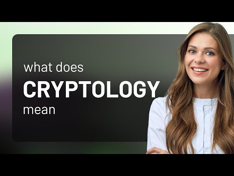 Cryptology — CRYPTOLOGY definition