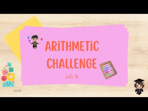 ARITHMETIC CHALLENGE | ADDITION, SUBTRACTION, MULTIPLICATION & DIVISION