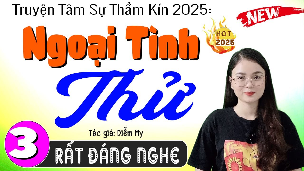 Ngoại Tình Thử - Tập 3: Truyện Thật Về Hôn Nhân Đời Thường 2025 💔