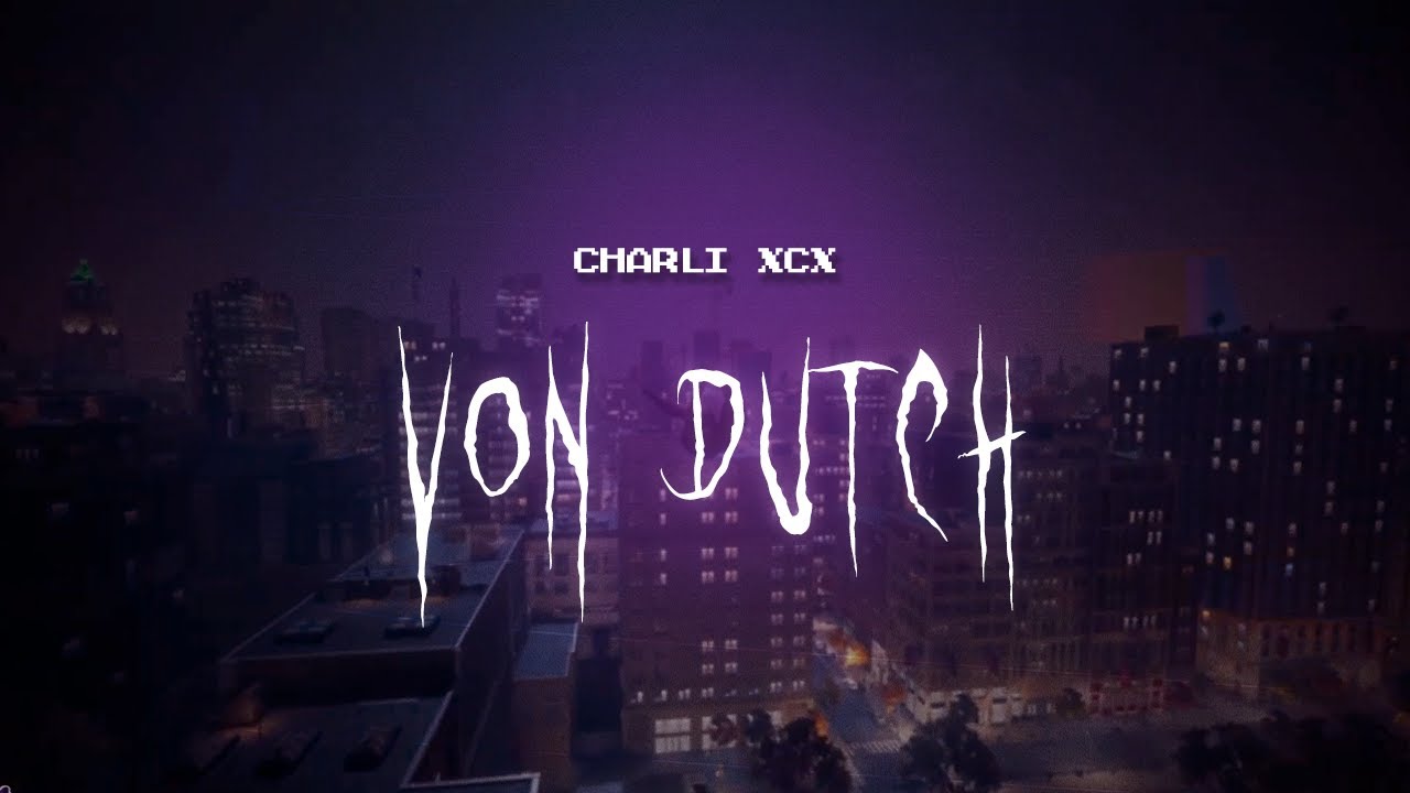Charli XCX - Von Dutch [Sped Up] Lyrics 🎶