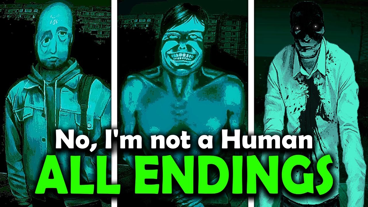No, I'm Not Human - Endings & Secret Ghost Demo 👻