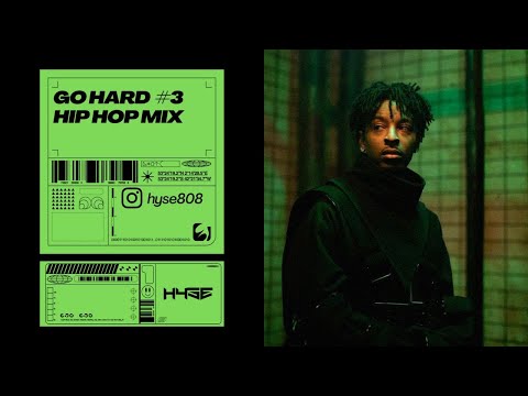 Go Hard #3 - Hip Hop Mix 2024 [21 Savage, Pop Smoke, Drake]