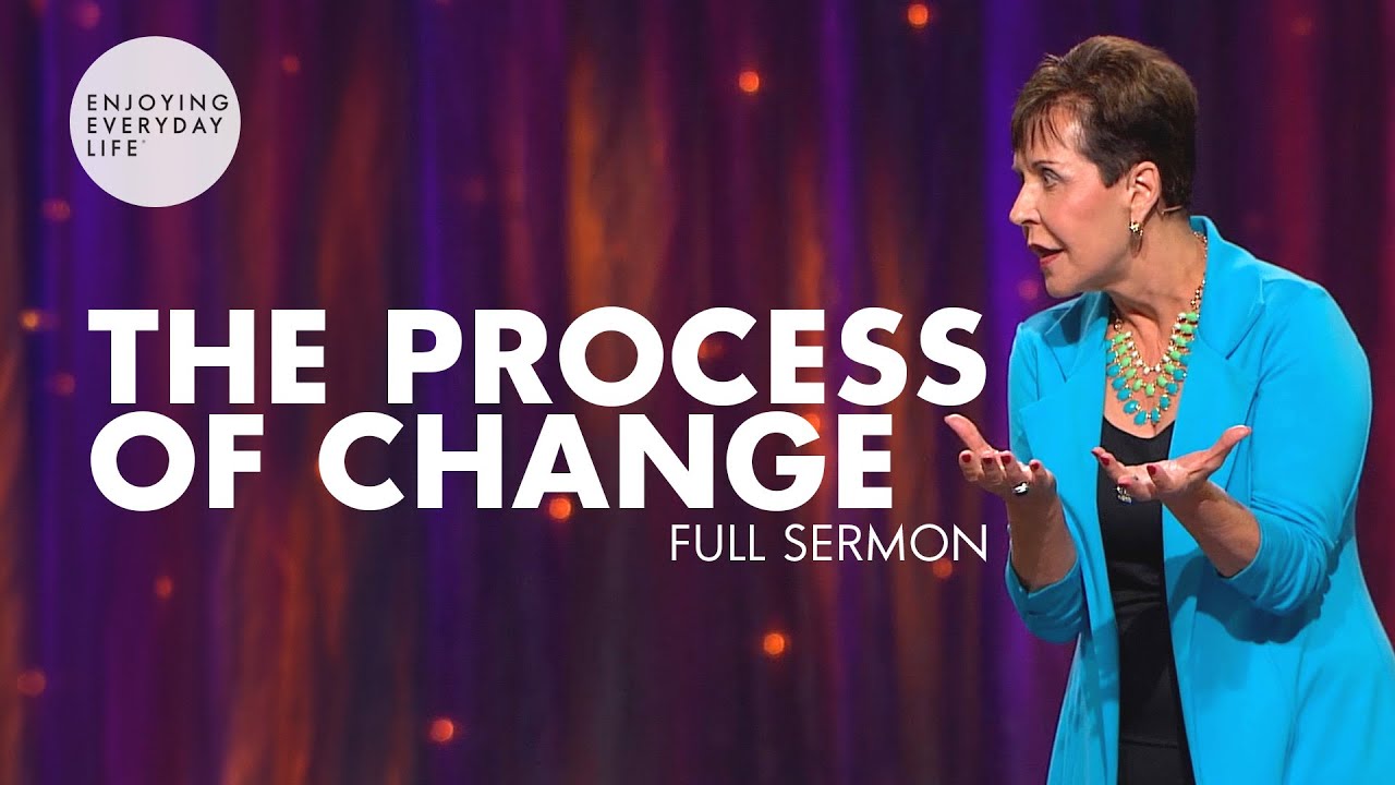 The Process of Change | Joyce Meyer Sermon