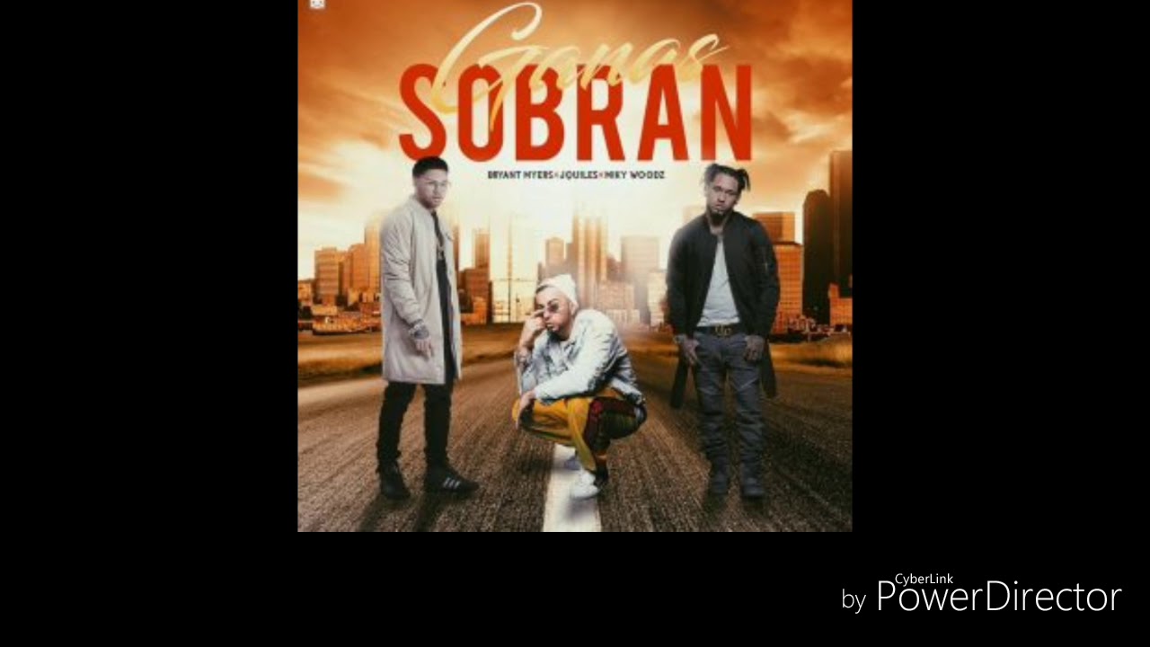 Ganas Sobran (Bryant Myers Ft Miky Woods, J Quiles)Oficial Audio