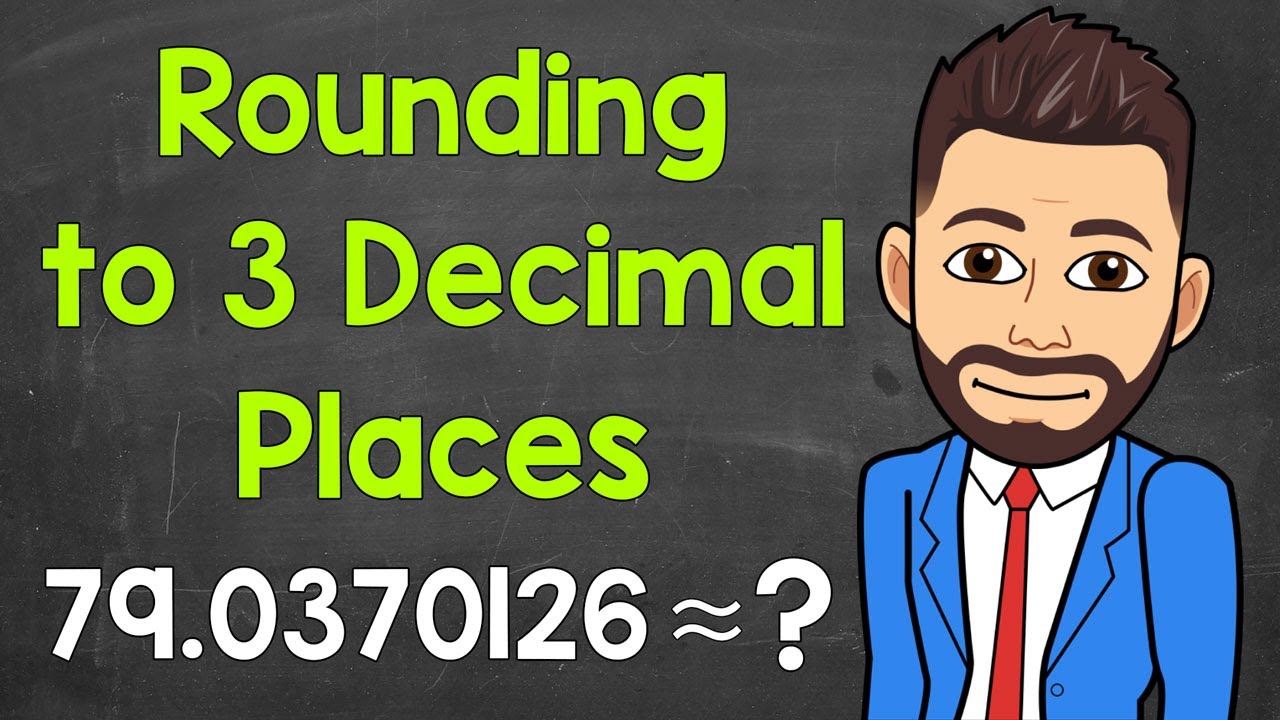 Rounding to 3 Decimal Places | Math with Mr. J