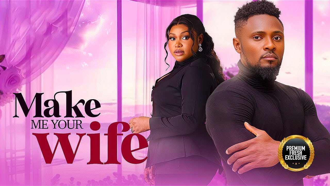 Make Me a Wife (Maurice Sam Ruth Kadiri) – Nigerian Movie 2025