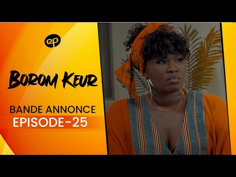 BOROM KEUR - Saison 1 - Episode 25 : Bande Annonce