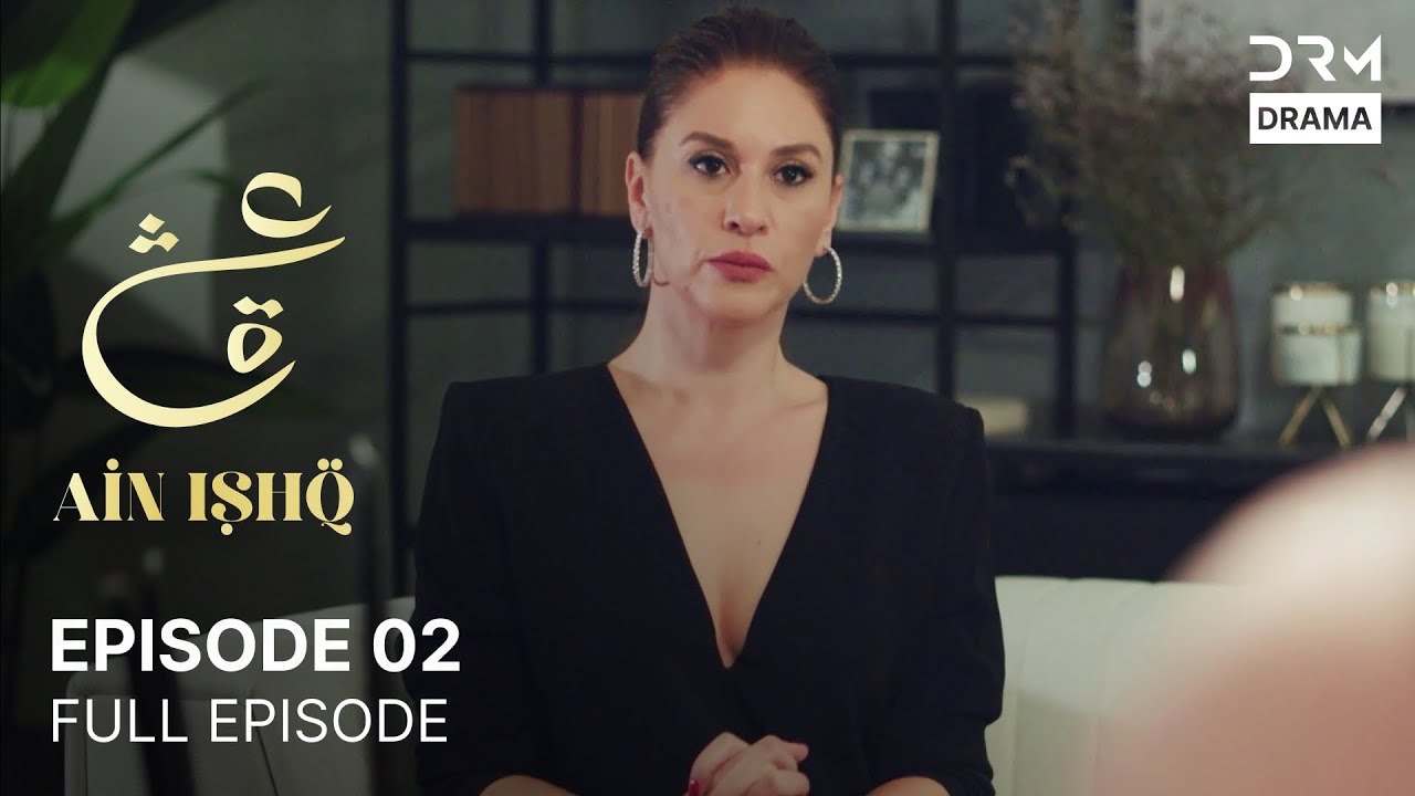Ain Ishq Ep 02 | Urdu Dubbed Turkish Drama 🌹