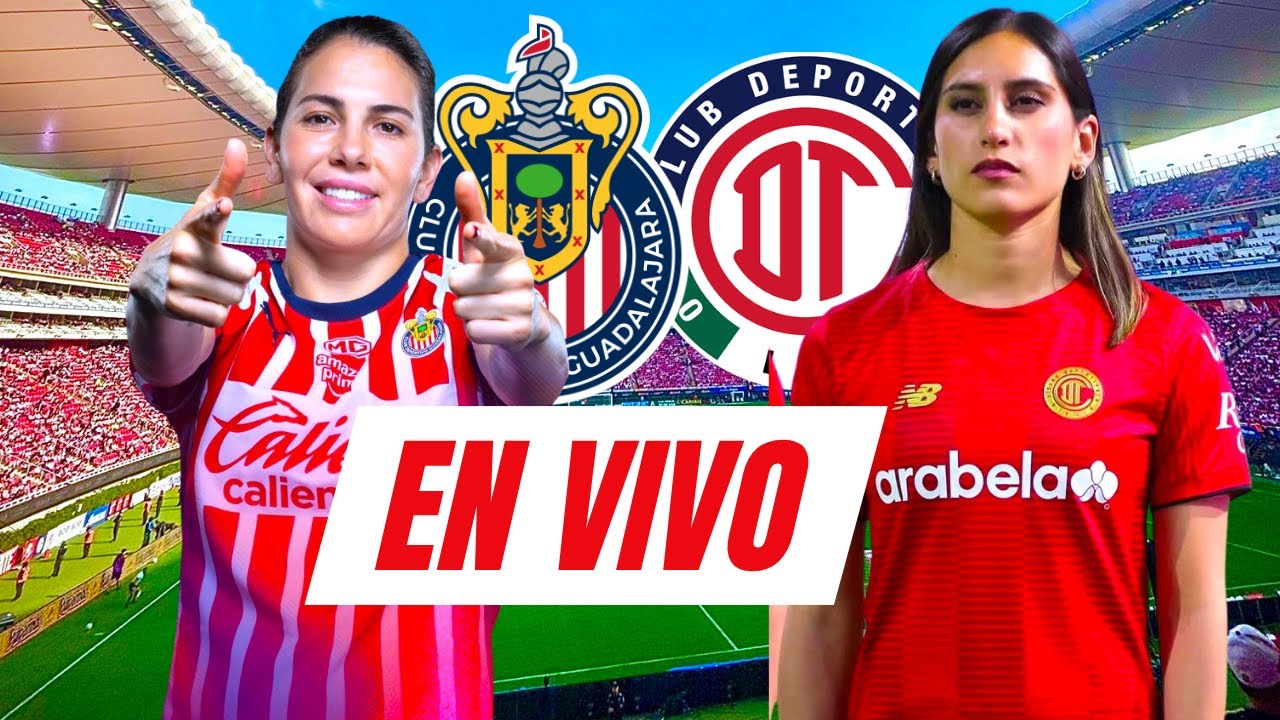 ¡Vive la Emoción! Chivas Femenil vs Toluca en Vivo - 4° de Final Liga MX Femenil AP25 ⚽
