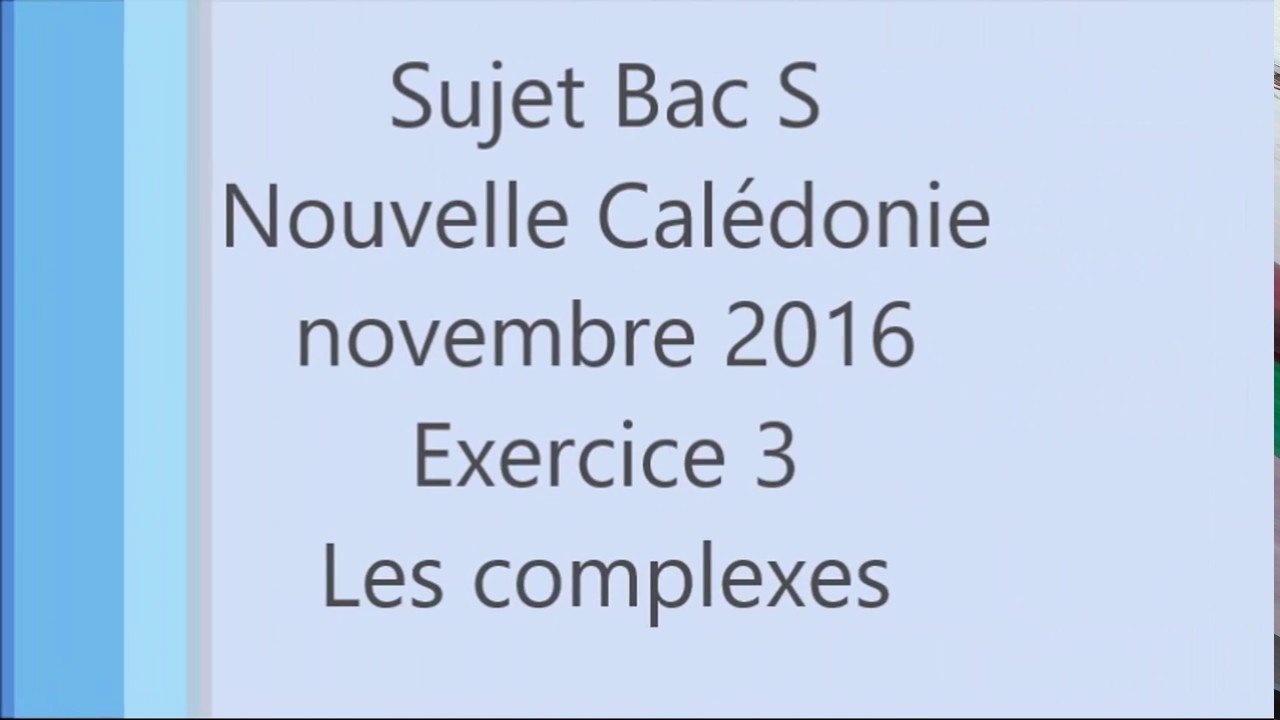 BAC S- N.Calédonie novembre 2016 - Ex3(B) -Complexes (Question 3-4)