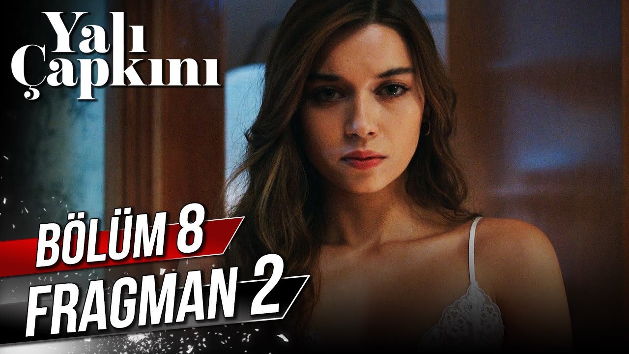 Yalı Çapkını 8. Bölüm 2. Fragman 🎬