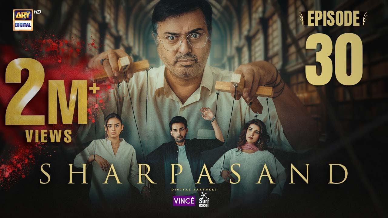 SharPasand Episode 30 | 15 Jan 2026 | ARY Digital Drama