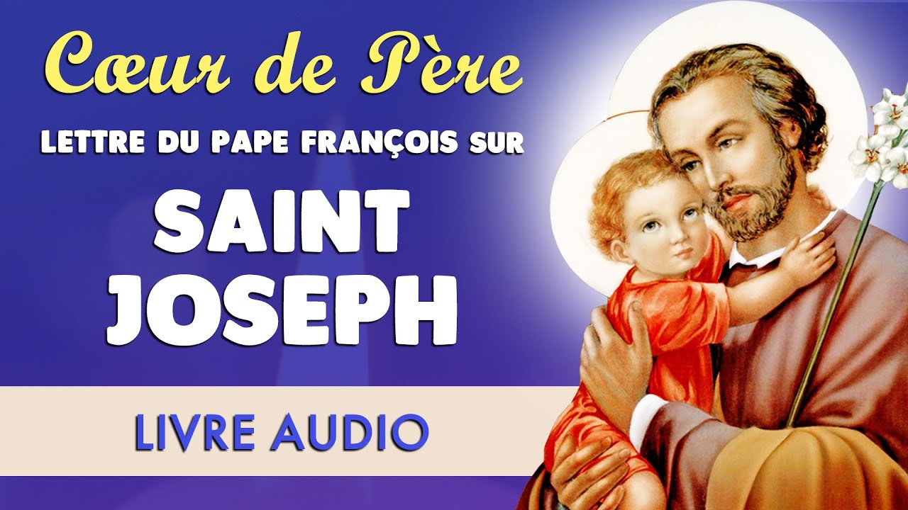 🙏 LIVRE AUDIO du PAPE FRANÇOIS : SAINT JOSEPH, COEUR de PÈRE