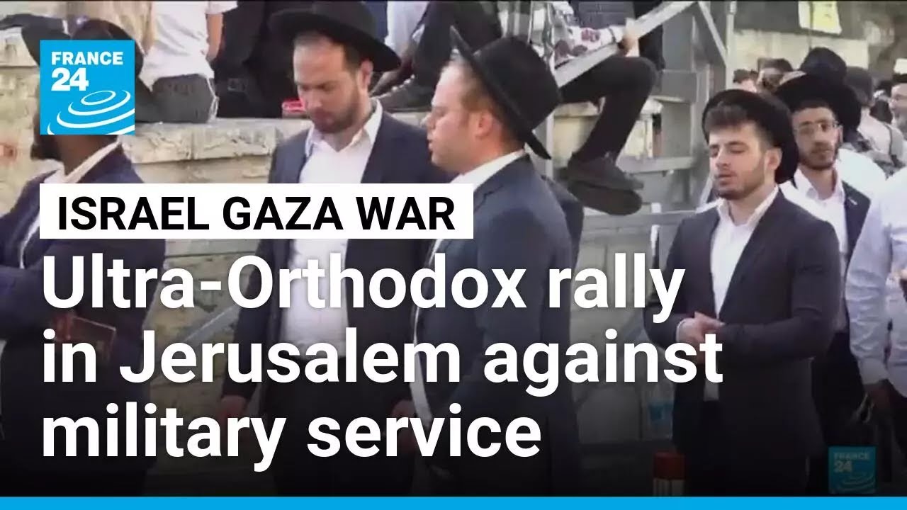 Israeli Ultra-Orthodox Community Demonstrates Against Military Conscription