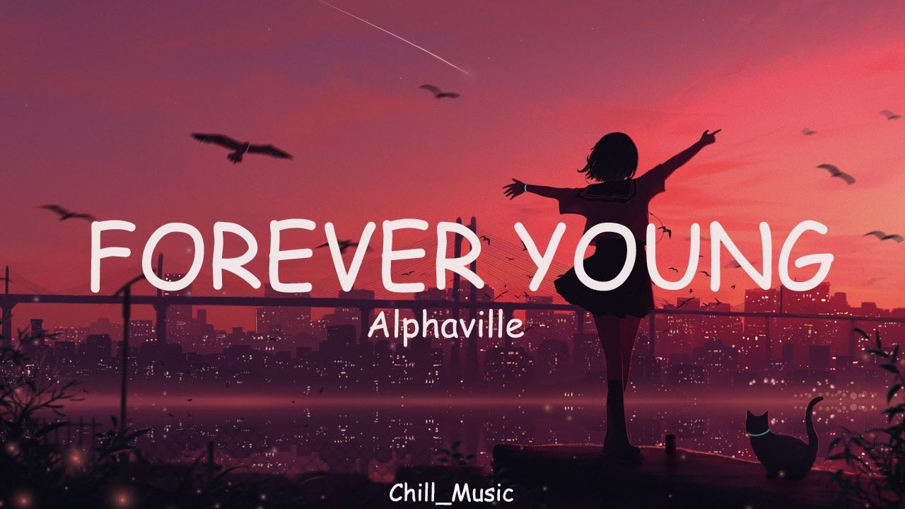 Alphaville - Forever Young (Lyric Video) 🎶