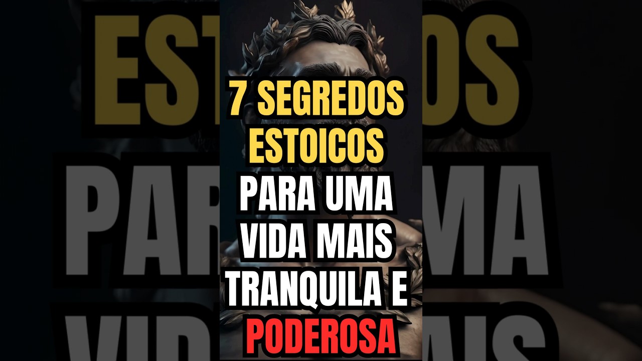 7 Segredos Estoicos para uma Vida Mais Tranquila e Poderosa ✨