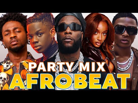 AFROBEAT MIX 2025 | AMAPIANO 2025, NAIJA AFROBEAT MIX | AFROBEAT MIXTAPE | BURNA BOY, DAVIDO, REMA