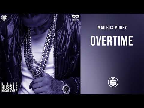 Overtime - Nipsey Hussle (Mailbox Money)