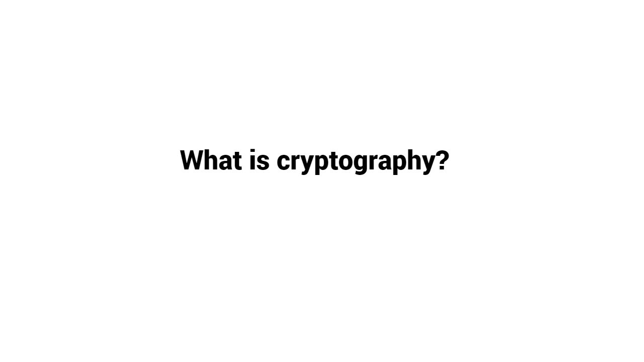 Cryptography Explained: The Science of Securing Information 🔐