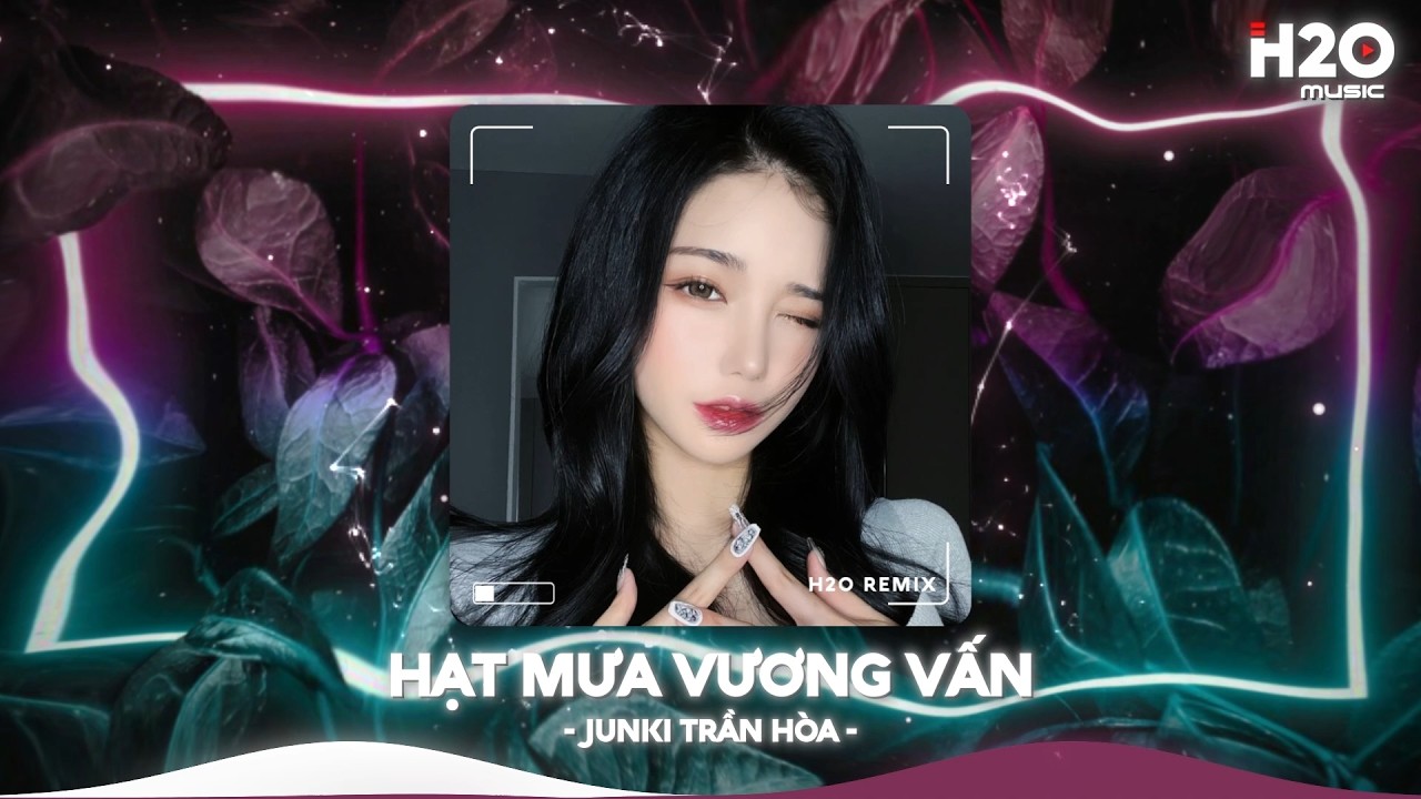 Hạt Mưa Vương Vấn Remix, Hạt Mưa Vương Vấn Em Giờ Này Đang Nơi Đâu🎼Nhạc Remix TikTok Hay 2026