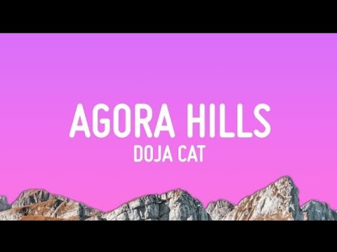 Doja Cat - Agora Hills Lyrics ๐ถ