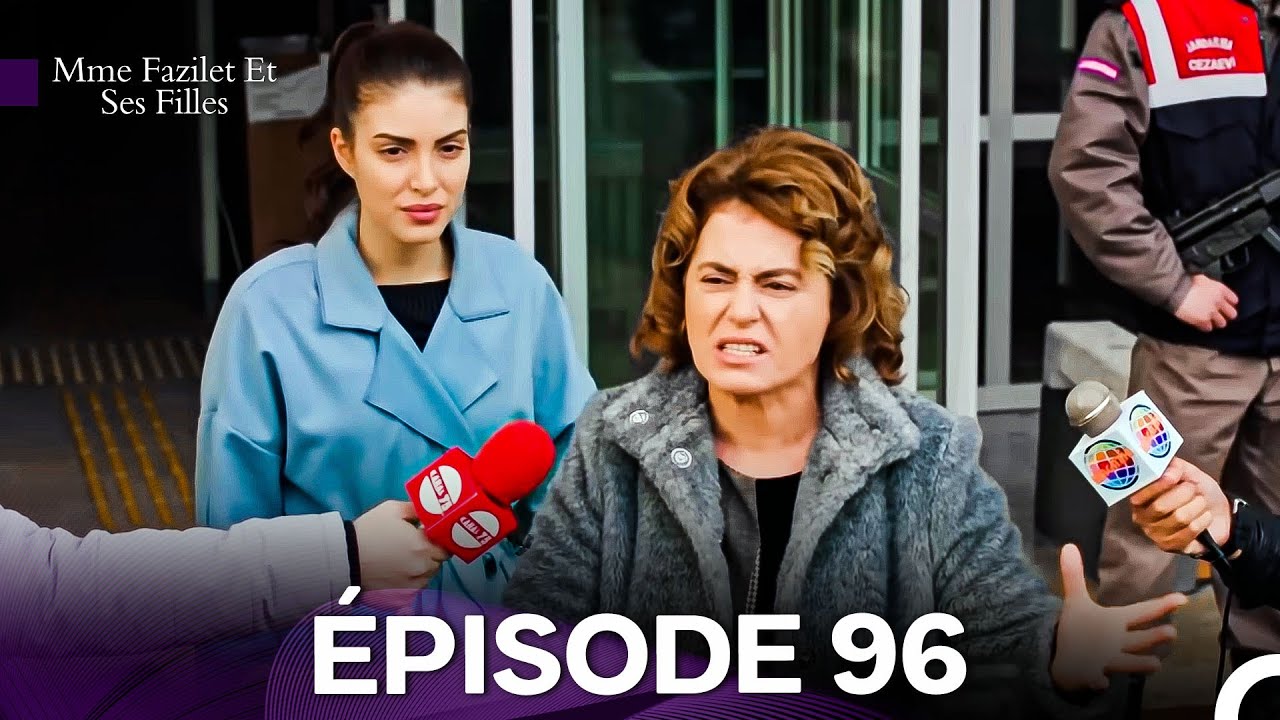 Regardez l'Épisode 96 de Mme Fazilet et Ses Filles en Version Française 🎬