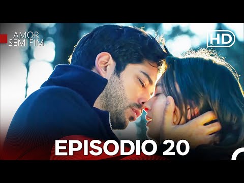 Amor Sem Fim Episódio 20 (Dublagem em Português) (Long Version)