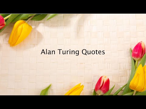Alan Turing Quotes