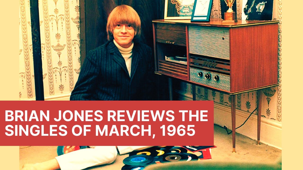 Brian Jones Reviews March 1965 Singles 🎶