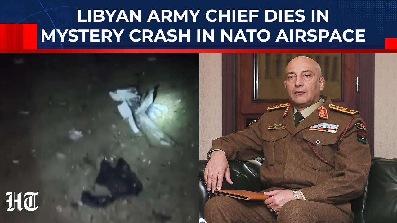 Libyan Army Chief Dies in Crash Near Ankara ✈️