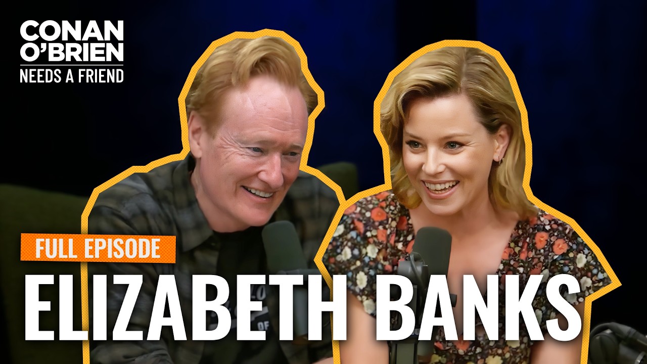 Elizabeth Banks (FULL EPISODE) | Conan O'Brien Needs A Friend
