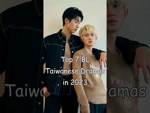 Top 7 BL Taiwanese Dramas in 2023 (Released and Upcoming) #blrama #blseries #blseriestowatch #bl