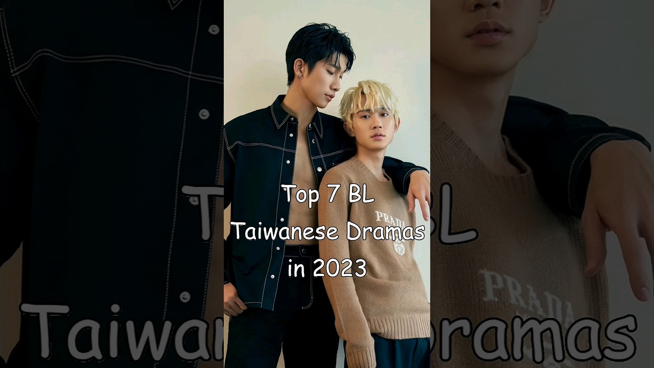 Top 7 Must-Watch Taiwanese BL Dramas of 2023 (Released & Coming Soon) 🎬