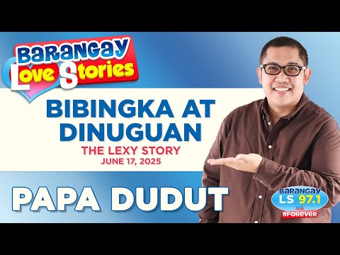 BIBINGKA AT DINUGUAN - LEXY | Papa Dudut | Barangay Love Stories