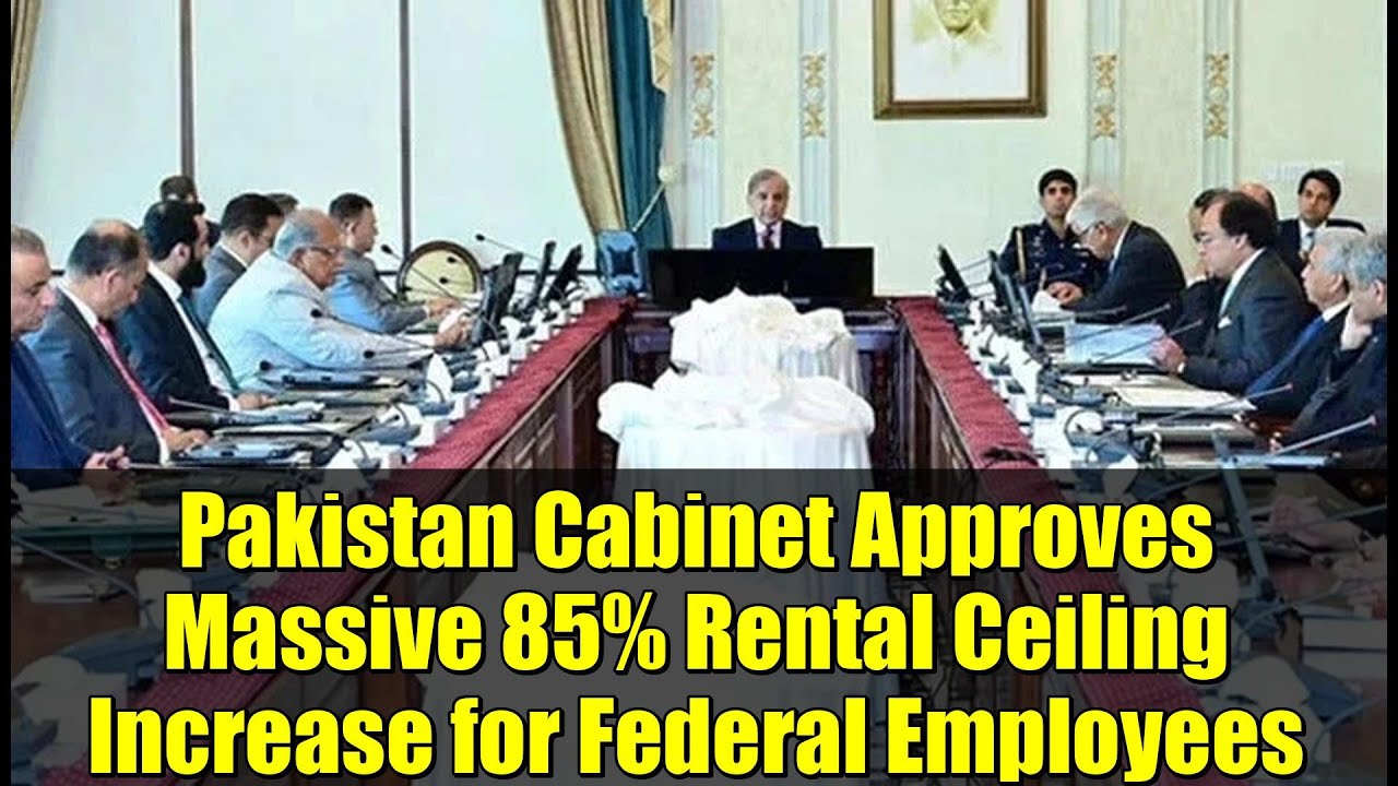 Pakistan Approves 85% Rental Ceiling Hike for Federal Employees 🏢