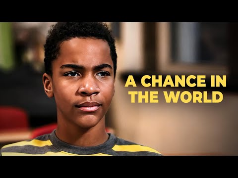 A Chance in the World | Inspirational True Story