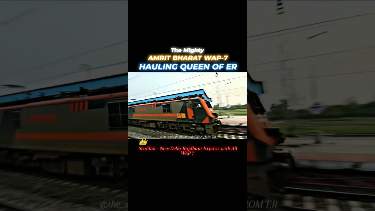 PERFECT COMBINATION 👀🔥 | AMRIT BHARAT WAP-7| SEALDAH RAJDHANI| INDIAN RAILWAYS STATUS|ALP STATUS