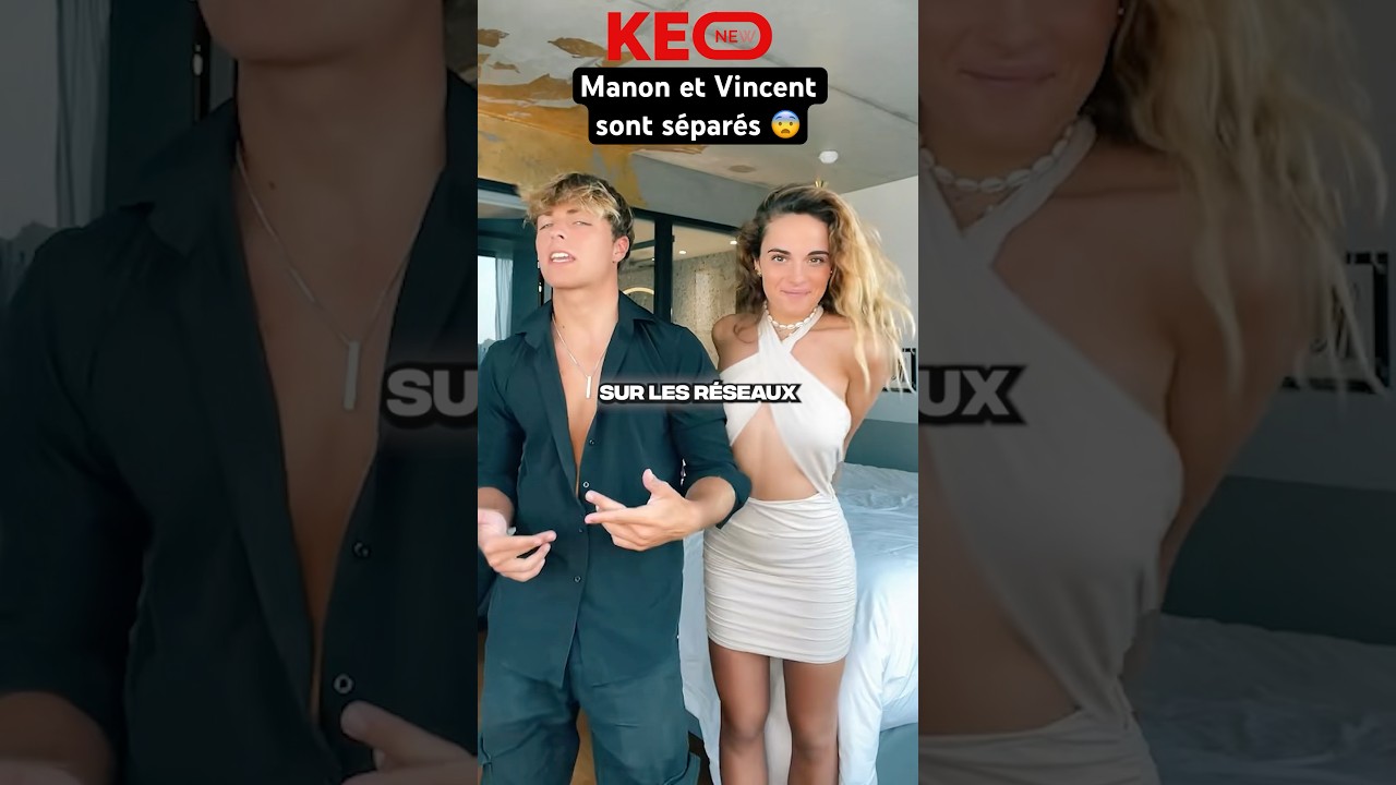 Manon et Vincent Se Séparent 😢