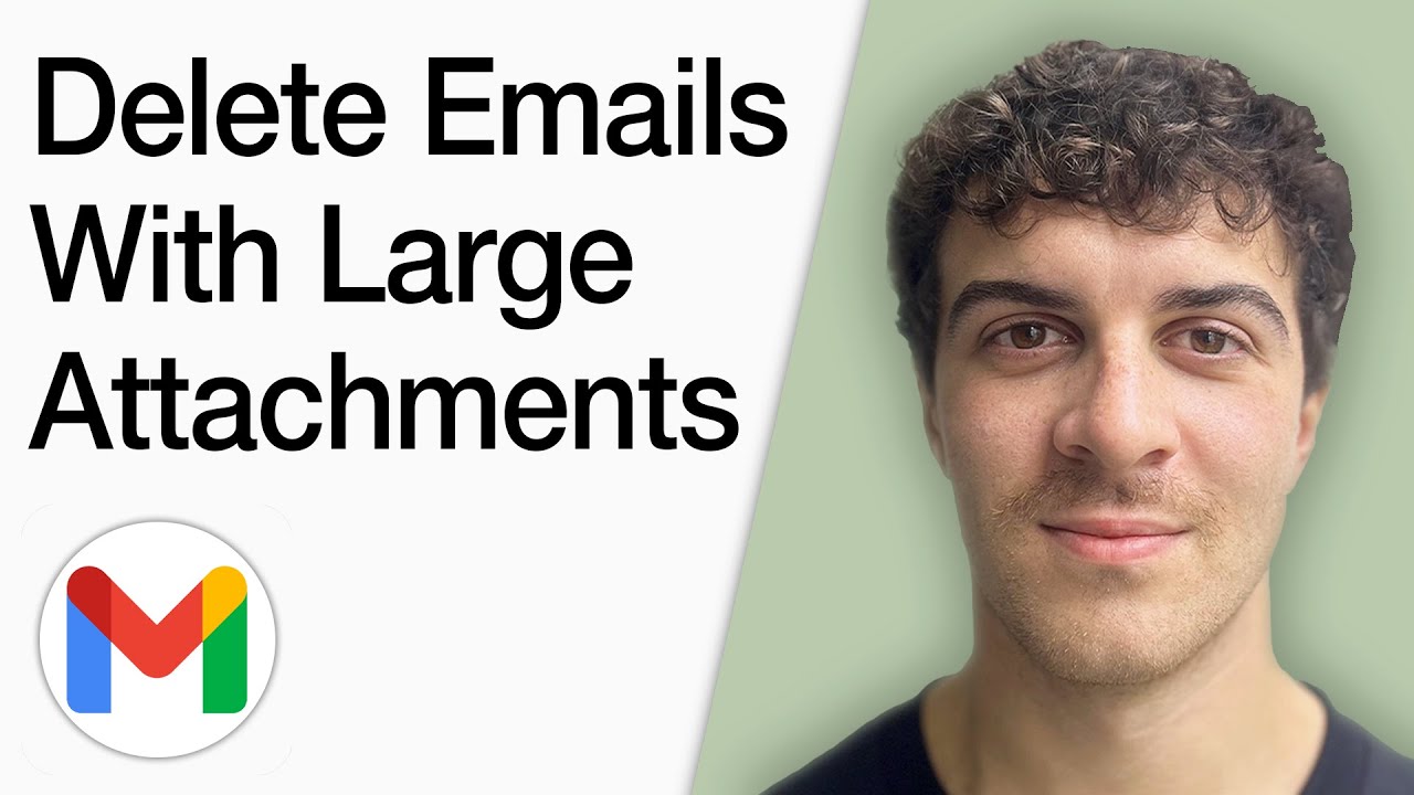 Delete Gmail Emails with Large Attachments in 2025