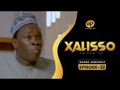 XALISSO - Saison 2 - Episode 22 : Bande Annonce