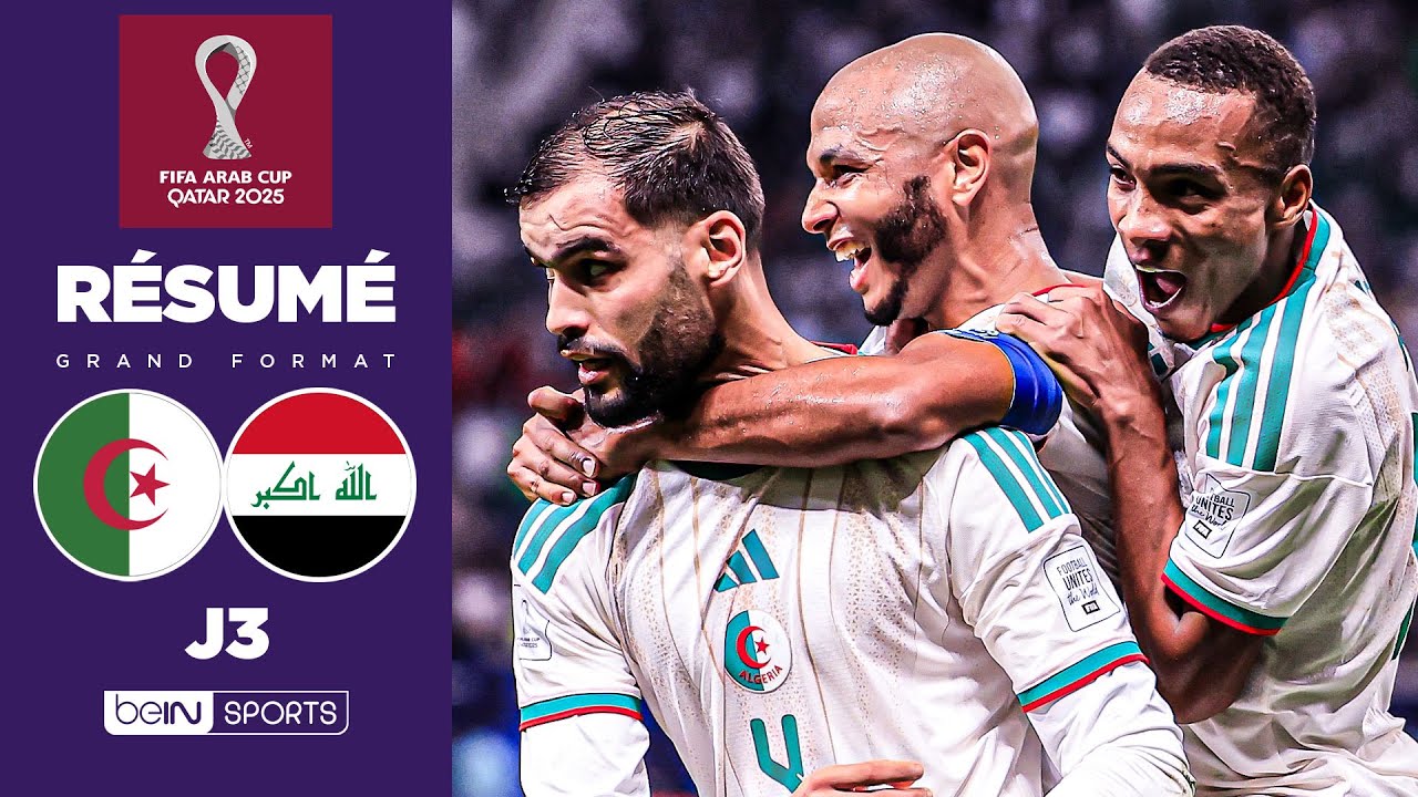 Algérie écrase l'Irak, première place assurée 🇩🇿