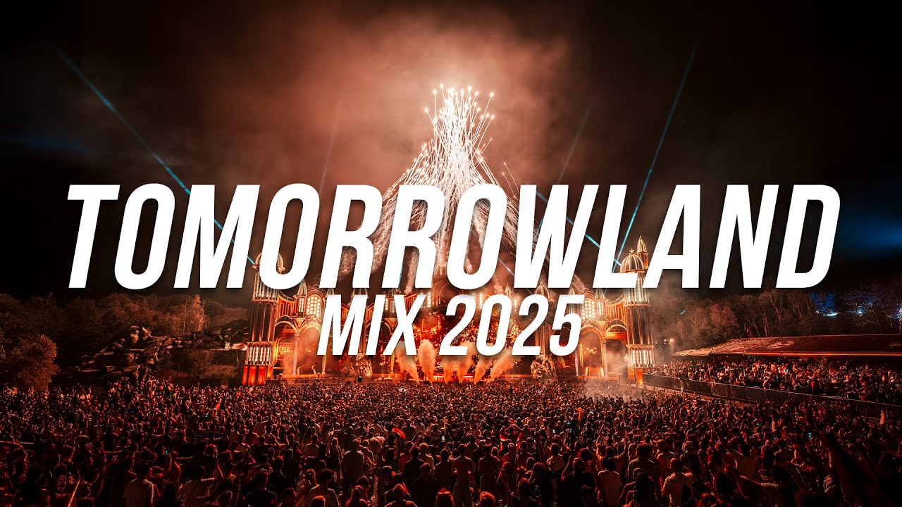 Tomorrowland 2025 Best Songs & Mashups 🎶
