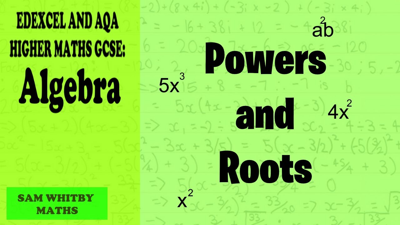 Edexcel & AQA Higher Maths GCSE: Understanding Powers and Roots