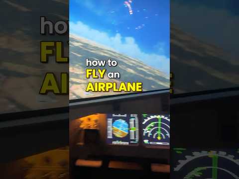 How to Fly an Airplane