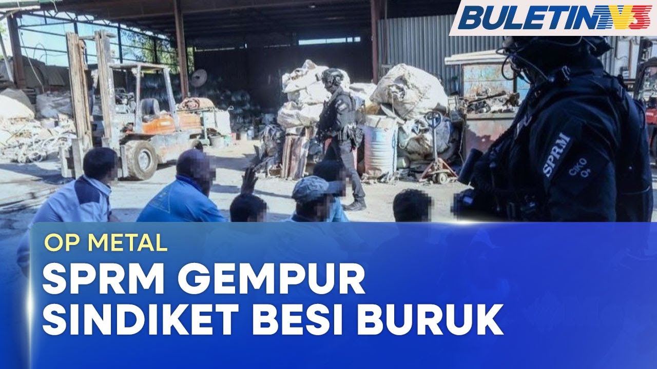 SPRM Gempur Sindiket Seludup Besi Buruk di 5 Negeri 🚨